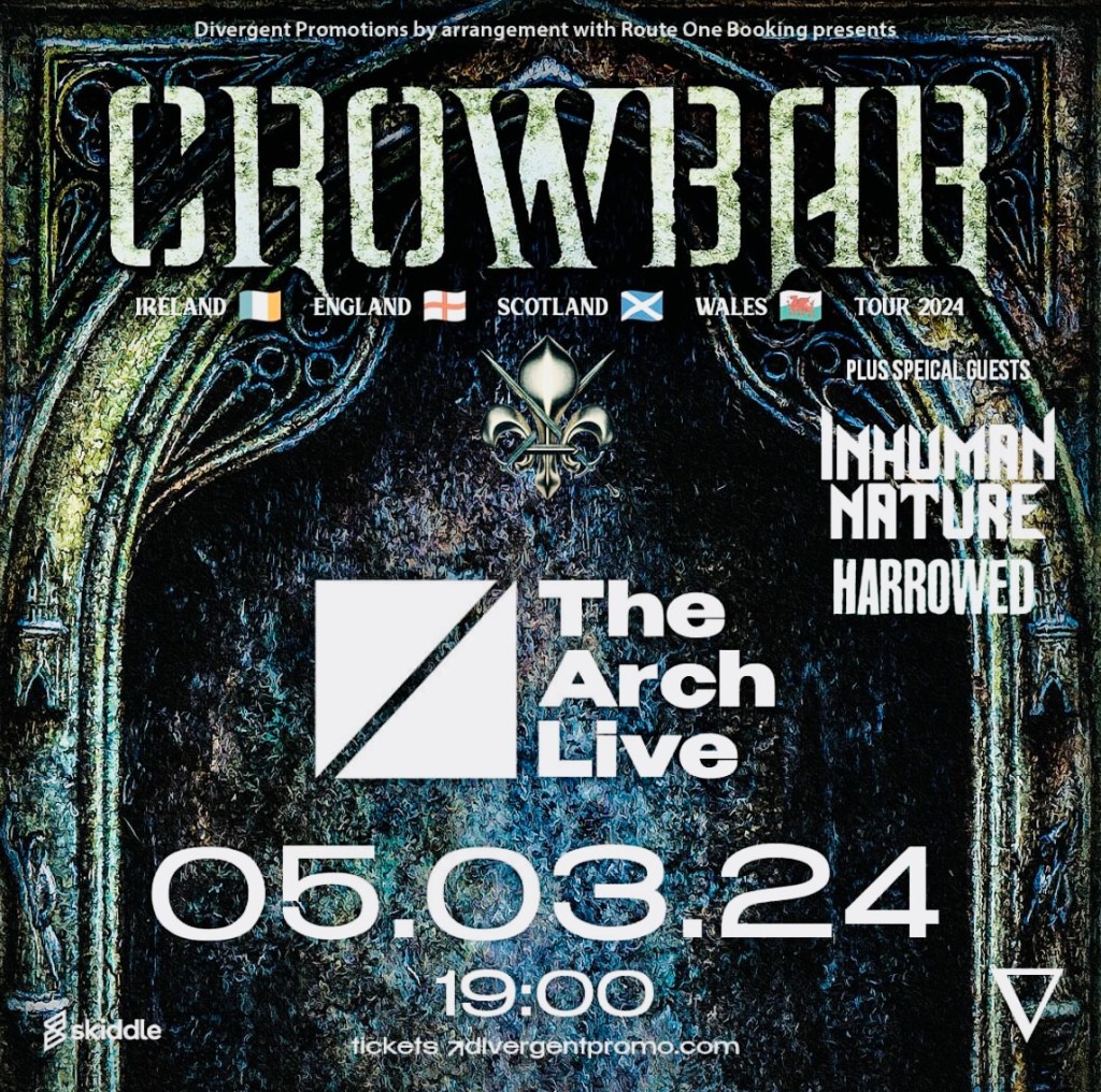 Crowbar // Inhuman Nature // Live @ The Arch – Brighton //&nbsp;05.03.2024