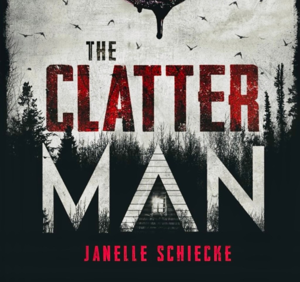 ‘The Clatter Man’ – By Janelle Schiecke (Indie-Horror Review&nbsp;2025)